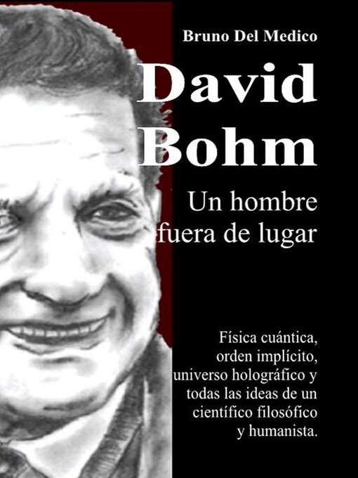 Title details for David Bohm. Un hombre fuera de lugar by Bruno Del Medico - Available
